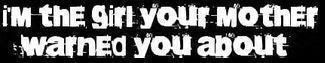 your mom warned you Pictures, Images and
Photos