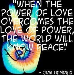 power of love, peace - hendrix quote