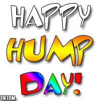 HAPPY HUMP DAY Pictures, Images and Photos
