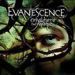 Evanescence Anywhere but home