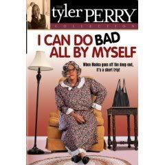 I Can Do Bad All By Myself Pictures, Images and Photos