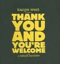 KanyeWestthankyouandyourewelcome.jpg